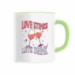 Love Stink Let's Drink Mug Céramique