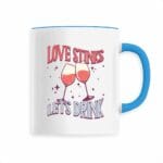 Love Stink Let's Drink Mug Céramique