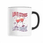 Love Stink Let's Drink Mug Céramique