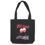 Love Stink Let's Drink totebag épais