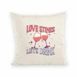 Love Stink Let's Drink coussin