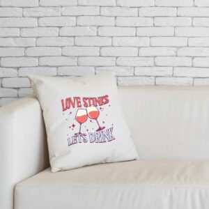 Love Stink Let's Drink coussin
